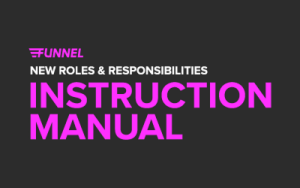 New Roles + Responsibilities Instruction Manual